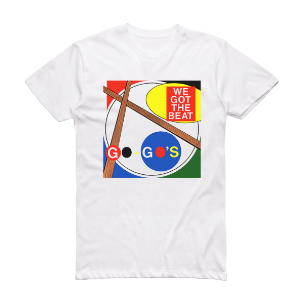 The Go-Gos We Got The Beat Album Cover T-Shirt White