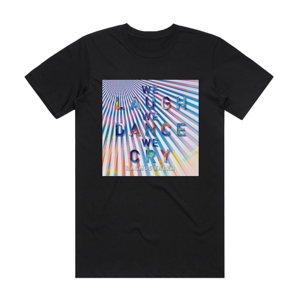 Rasmus Faber We Laugh We Dance We Cry 1 Album Cover T-Shirt Black