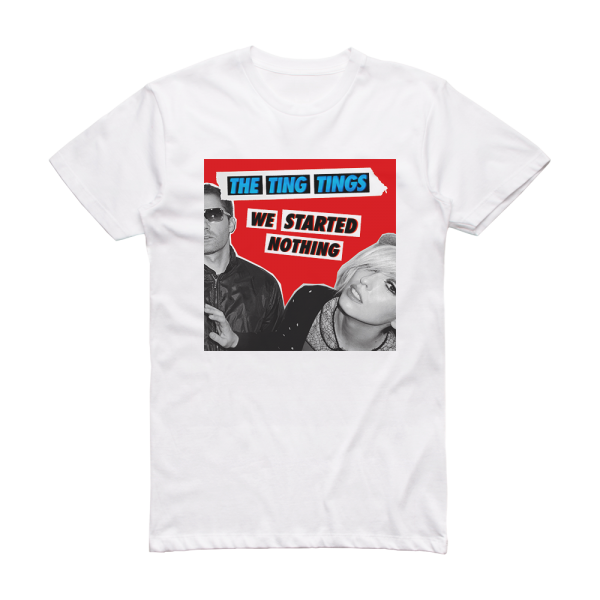 The Ting Tings We Started Nothing 2 Album Cover T-Shirt White