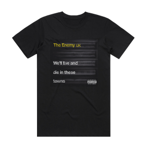 The Enemy Well Live And Die In These Towns Album Cover T-Shirt Black