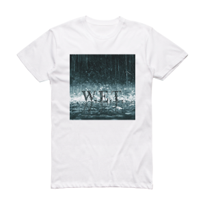 W E T Wet Album Cover T-Shirt White
