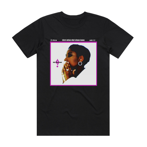 Shara Nelson What Silence Knows Album Cover T-Shirt Black