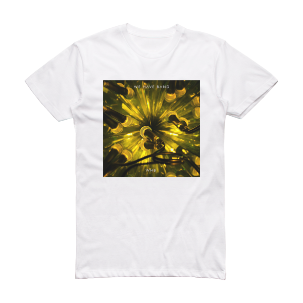 We Have Band Whb Album Cover T-Shirt White