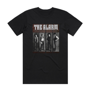 The Alarm Where Were You Hiding When The Storm Broke  Album Cover T-Shirt Black