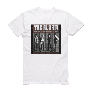 The Alarm Where Were You Hiding When The Storm Broke  Album Cover T-Shirt White