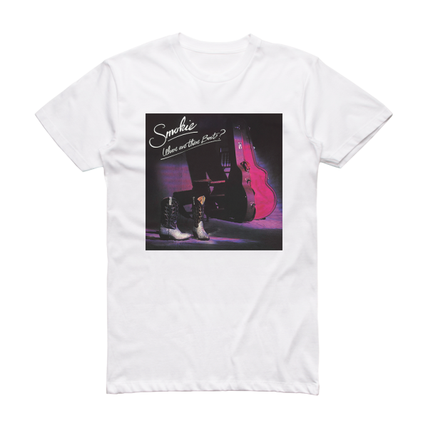 Smokie Whose Are These Boots Album Cover T-Shirt White