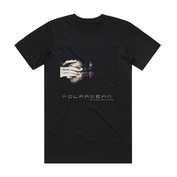 Polar Bear Why Something Instead Of Nothing 2 Album Cover T-Shirt Black