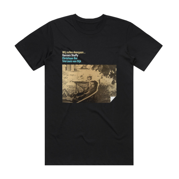 Ramses Shaffy Wij Zullen Doorgaan Album Cover T-Shirt Black