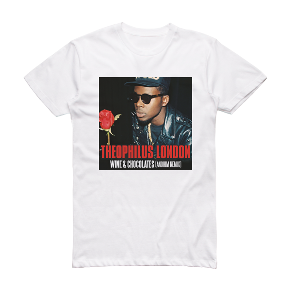 Theophilus London Wine Chocolates Andhim Remix Album Cover T-Shirt White