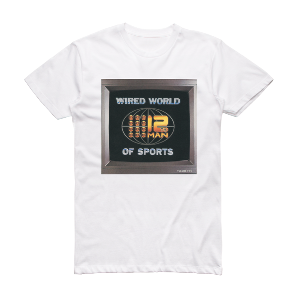 The 12th Man Wired World Of Sports Ii Album Cover T-Shirt White