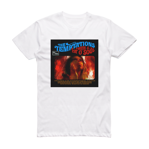 The Temptations With A Lot O Soul Album Cover T-Shirt White