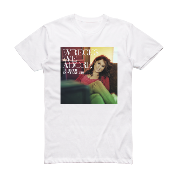 Trijntje Oosterhuis Wrecks We Adore Album Cover T-Shirt White