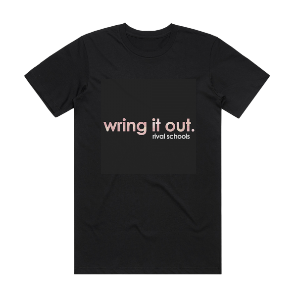 Rival Schools Wring It Out  Single Album Cover T-Shirt Black