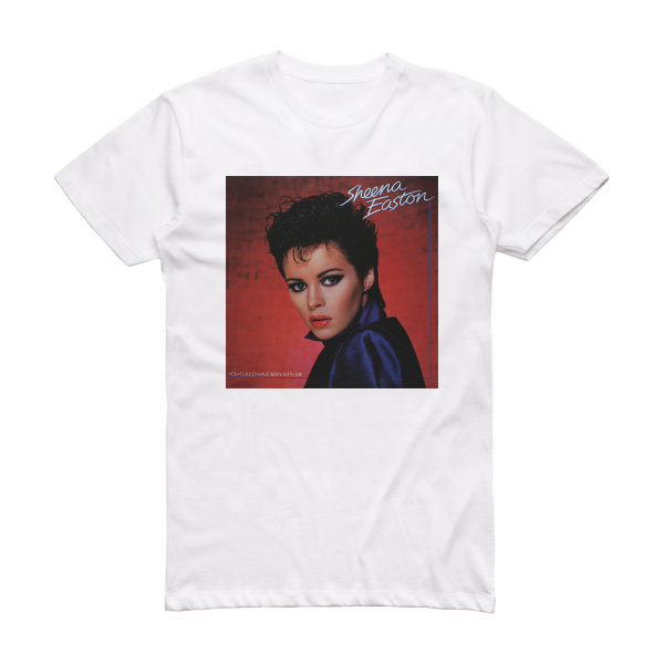 Sheena Easton You Could Have Been With Me Album Cover T-Shirt White